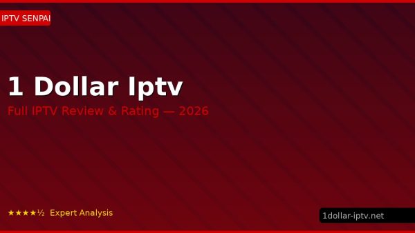 1 Dollar Iptv Review 2026 — Channels, Pricing & Honest Rating