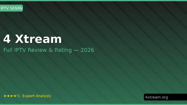 4 Xtream Review 2026 — Channels, Pricing & Honest Rating