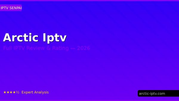 Arctic Iptv Review 2026 — Channels, Pricing & Honest Rating
