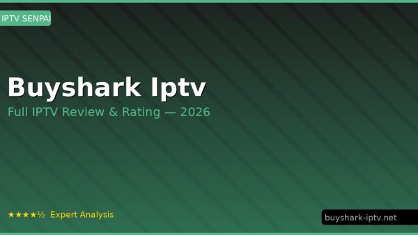 Buyshark Iptv Review 2026 — Channels, Pricing & Honest Rating