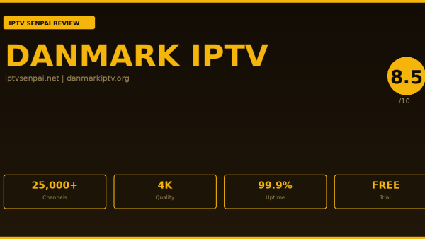Danmark IPTV Review 2026 — IPTV Senpai Expert Guide