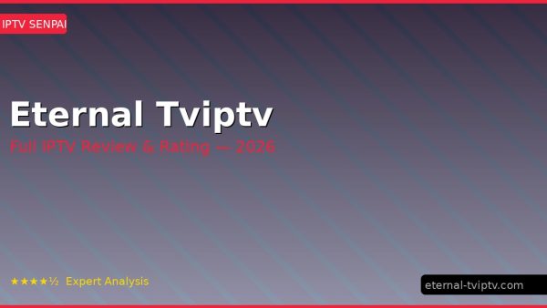 Eternal Tviptv Review 2026 — Channels, Pricing & Honest Rating