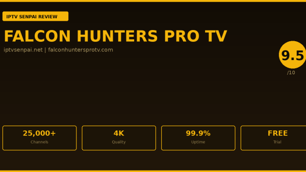 Falcon Hunters Pro TV Review 2026 — IPTV Senpai Expert Guide