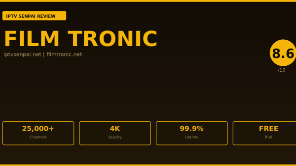 Film Tronic Review 2026 — IPTV Senpai Expert Guide