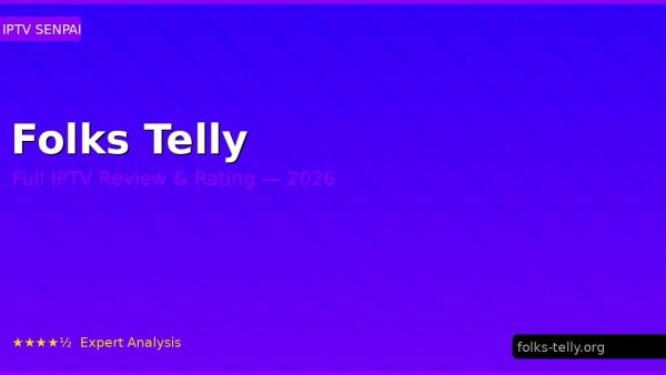 Folks Telly Review 2026 — Channels, Pricing & Honest Rating