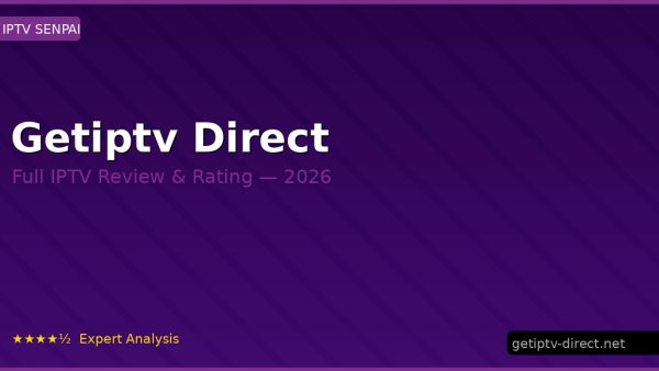 Getiptv Direct Review 2026 — Channels, Pricing & Honest Rating