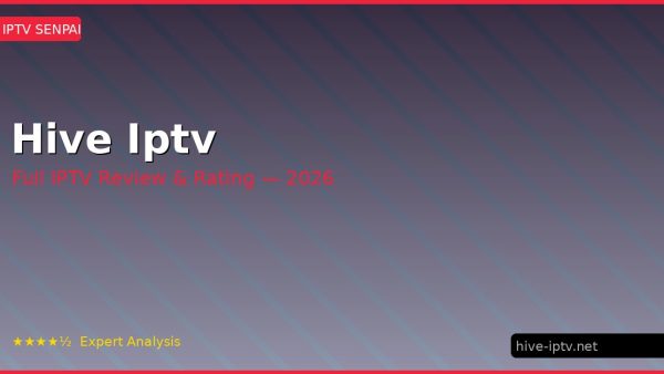 Hive Iptv Review 2026 — Channels, Pricing & Honest Rating