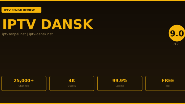 IPTV Dansk Review 2026 — IPTV Senpai Expert Guide