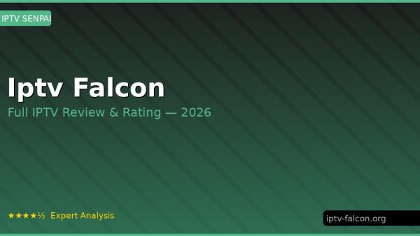 Iptv Falcon Review 2026 — Channels, Pricing & Honest Rating