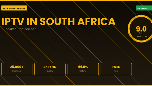 IPTV In South Africa Review 2026 — Complete IPTV Senpai Guide