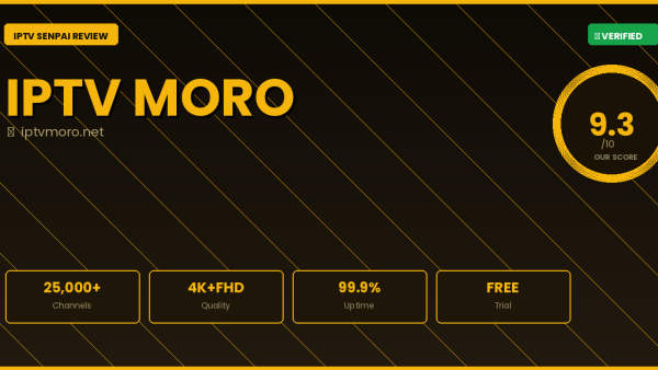 IPTV Moro Review 2026 — Complete IPTV Senpai Guide
