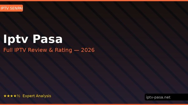 Iptv Pasa Review 2026 — Channels, Pricing & Honest Rating