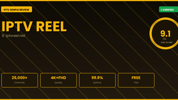 IPTV Reel Review 2026 — Complete IPTV Senpai Guide