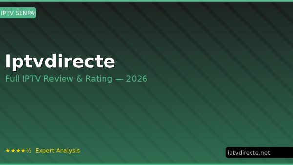 Iptvdirecte Review 2026 — Channels, Pricing & Honest Rating