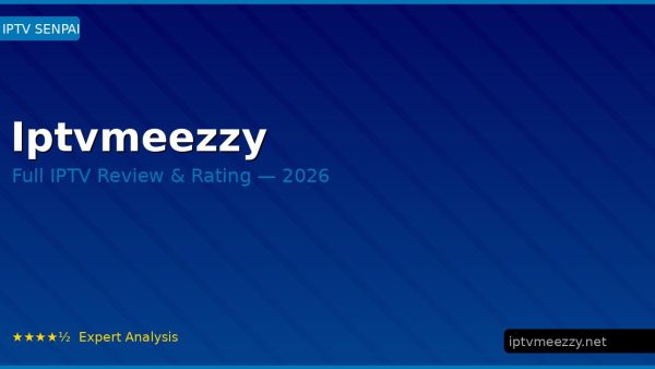Iptvmeezzy Review 2026 — Channels, Pricing & Honest Rating