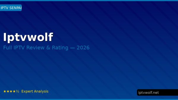 Iptvwolf Review 2026 — Channels, Pricing & Honest Rating