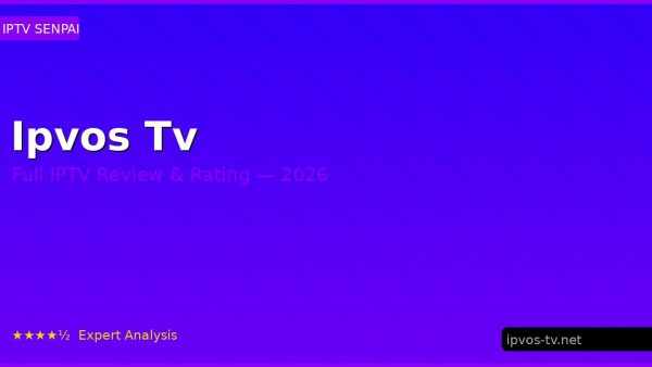 Ipvos Tv Review 2026 — Channels, Pricing & Honest Rating