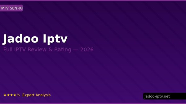 Jadoo Iptv Review 2026 — Channels, Pricing & Honest Rating
