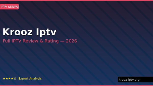 Krooz Iptv Review 2026 — Channels, Pricing & Honest Rating