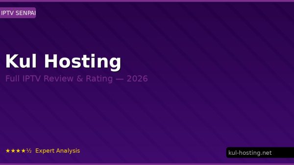 Kul Hosting Review 2026 — Channels, Pricing & Honest Rating