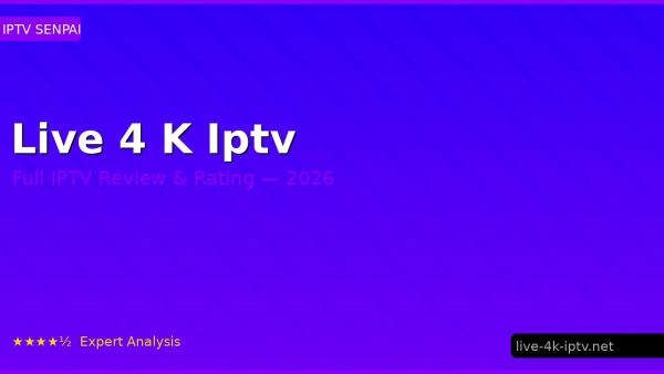 Live 4 K Iptv Review 2026 — Channels, Pricing & Honest Rating