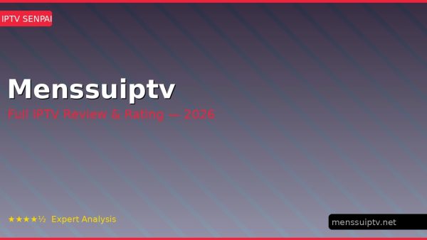Menssuiptv Review 2026 — Channels, Pricing & Honest Rating