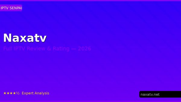Naxatv Review 2026 — Channels, Pricing & Honest Rating