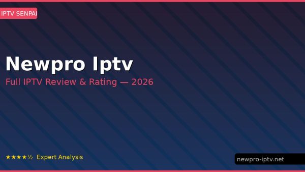 Newpro Iptv Review 2026 — Channels, Pricing & Honest Rating