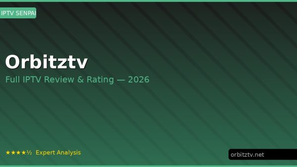 Orbitztv Review 2026 — Channels, Pricing & Honest Rating