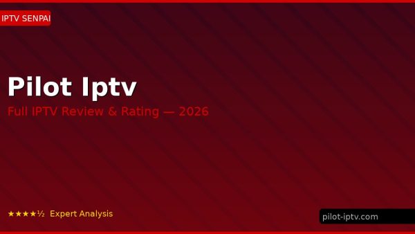 Pilot Iptv Review 2026 — Channels, Pricing & Honest Rating