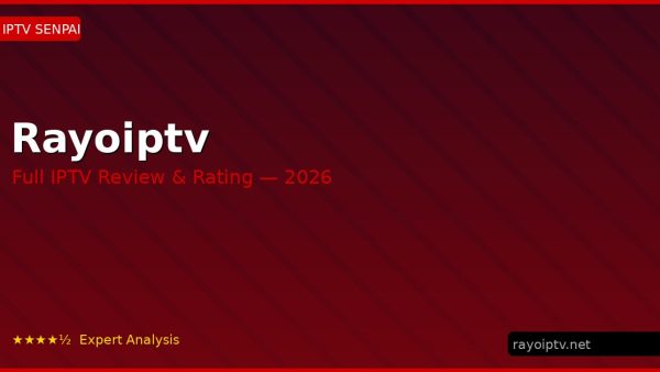 Rayoiptv Review 2026 — Channels, Pricing & Honest Rating