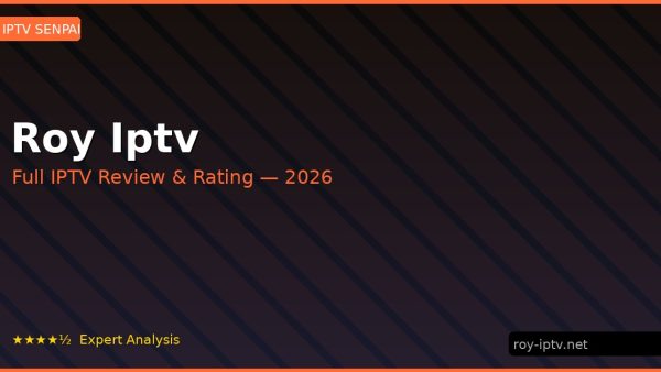 Roy Iptv Review 2026 — Channels, Pricing & Honest Rating