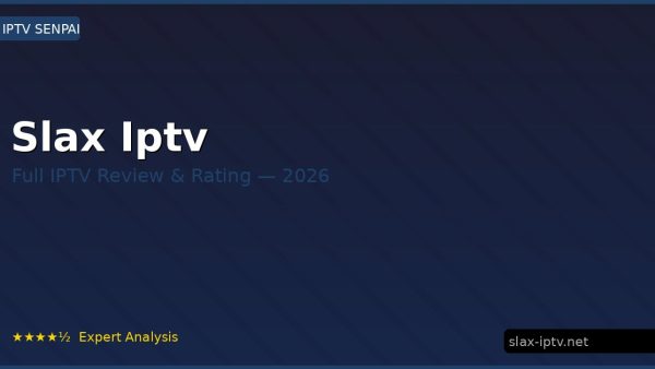 Slax Iptv Review 2026 — Channels, Pricing & Honest Rating