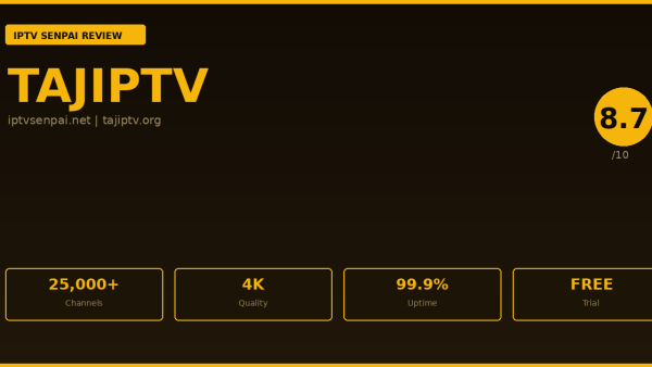 Tajiptv Review 2026 — IPTV Senpai Expert Guide