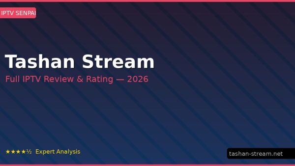 Tashan Stream Review 2026 — Channels, Pricing & Honest Rating