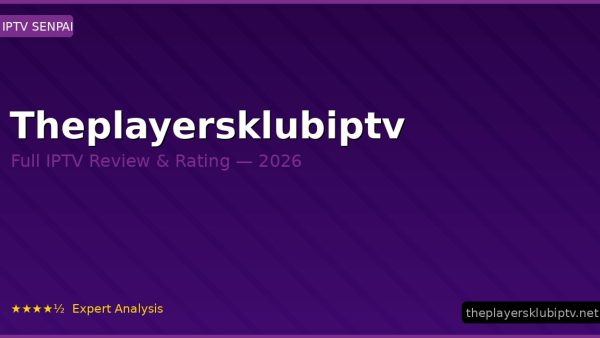 Theplayersklubiptv Review 2026 — Channels, Pricing & Honest Rating