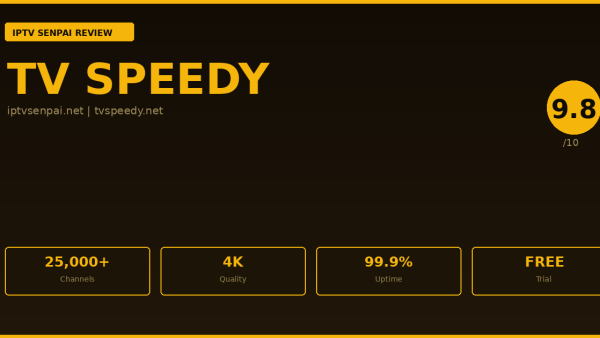 TV Speedy Review 2026 — IPTV Senpai Expert Guide