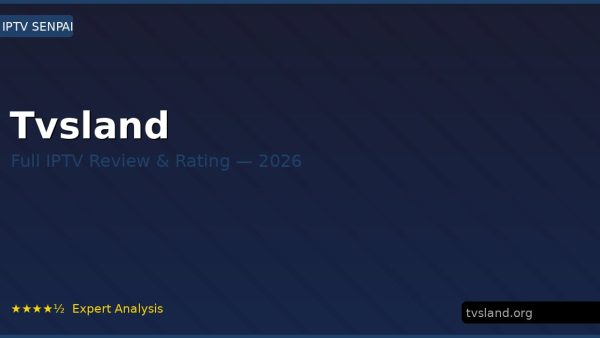 Tvsland Review 2026 — Channels, Pricing & Honest Rating