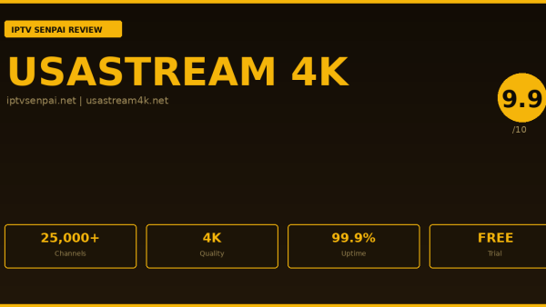 Usastream 4k Review 2026 — IPTV Senpai Expert Guide