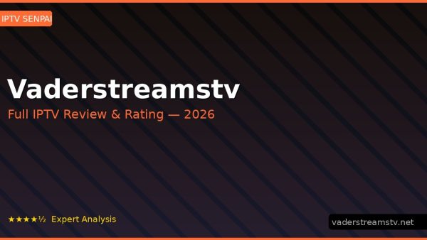Vaderstreamstv Review 2026 — Channels, Pricing & Honest Rating