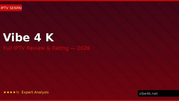 Vibe 4 K Review 2026 — Channels, Pricing & Honest Rating