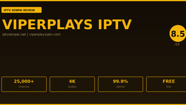 ViperPlays IPTV Review 2026 — IPTV Senpai Expert Guide