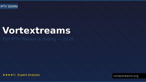 Vortextreams Review 2026 — Channels, Pricing & Honest Rating