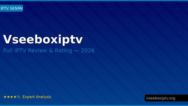 Vseeboxiptv Review 2026 — Channels, Pricing & Honest Rating