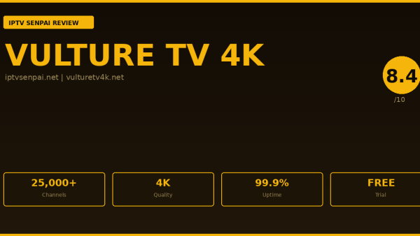 Vulture TV 4K Review 2026 — IPTV Senpai Expert Guide