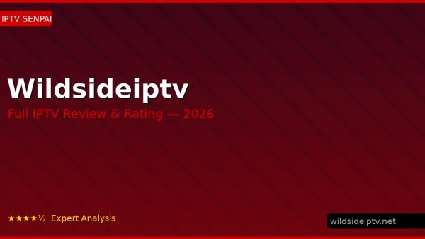 Wildsideiptv Review 2026 — Channels, Pricing & Honest Rating