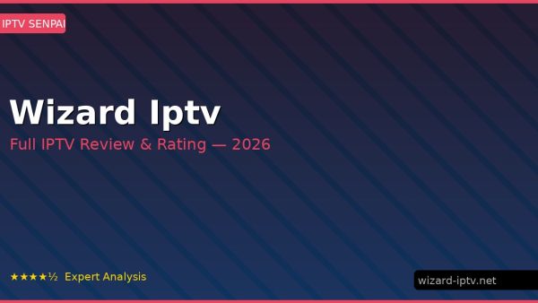 Wizard Iptv Review 2026 — Channels, Pricing & Honest Rating